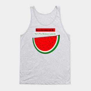 Show Me What Resistance Looks Like - This Is What Resistance Looks Like - Sticker Back - Watermelon - Double-sided Tank Top